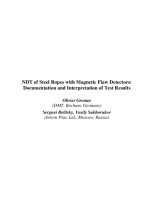 NDT of Steel Ropes with Magnetic Flaw Detectors: Documentation and Interpretation of Test Results. — O. Gronau (DMT, Bochum, Germany),